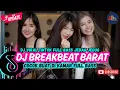DJ TIKTOK TERBARU 2025  - 🎵 | DJ BREAKBEAT BARAT TERBARU 2025🎵 | DJ BREAKBEAT PLAT KT TERBARU 2025🎵