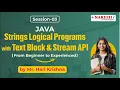 Session-3 Strings Logical Programs with Text Block and Stream API Hari Krishna Naresh IT