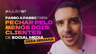 AULÃO #167 - Método infalível pra prospectar e fechar pelo menos 2 CLIENTES de Social Media