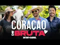Download Lagu Antony e Gabriel - CORAÇÃO DE BRUTA - (Clipe Oficial)
