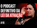 Lagu As Técnicas Que Manipulam a Lei da Atração para Atrair Dinheiro: Mara Apolinário: Senso Comum #19
