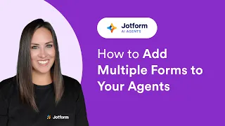 How to Add Multiple Forms to Your Agents