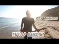 Download Lagu TETAP BERDIRI - PAY BURMAN ft NICO VERYANDI