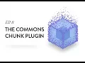 CommonsChunkPlugin Tutorial - Ep 8
