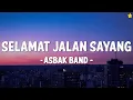Download Lagu Asbak Band - Selamat Jalan Sayang || Lirik