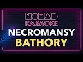 Bathory - Necromansy (Karaoke)