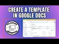 How to Create a Template in Google Docs