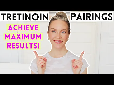 Download MP3 3 AMAZING TRETINOIN PAIRINGS FOR MAXIMUM RESULTS | ANTI-AGING, UNEVEN SKIN AND MORE!