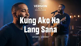 the version sessions kung ako na lang sana cover by andre valdez 