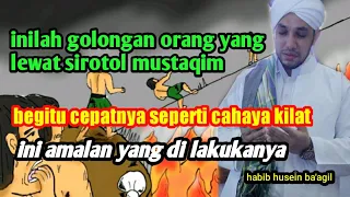 Download agar lewat sirotol mustaqim seperti kilat|HABIB HUSEIN BA'AGIL MP3