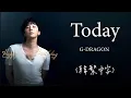 Download Lagu [韓繁中字] G-DRAGON - Todayㅣlyrics