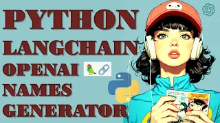 Create a Custom Name Generator with LangChain and OpenAI Python AI Tutorial