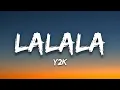 Download Lagu Y2K, bbno$ - Lalala (Lyrics / Lyrics video) Letra