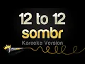 Download Lagu sombr - 12 to 12 (Karaoke Version)