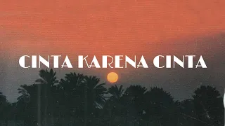 CINTA KARENA CINTA - (JUDIKA) COVER BY ARVIAN DWI LIRIK