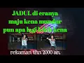 Download Lagu JADUL di eranya, maju kena mundurpun apa lagi lebih kena.