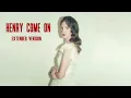 Lana Del Rey - Henry, Come On (Extended Version)