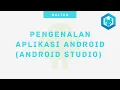 Tutorial Android Pengenalan Aplikasi Android Android Studio