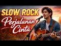 Lagu Perjalanan Cinta | Lagu Slow Rock Romantis Penuh Kenangan 2026