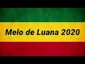 MELO DE LUANA 2020 (Yagzer FT. Henz - Miss Your Lo)