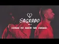 Diogo Nogueira feat Sandra Sá - Coisas do Amor (Me Chama) (SAGRADO, Vol 2)