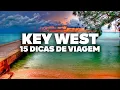 15 DICAS DE VIAGEM DE KEY WEST Nao viaje sem ver esse