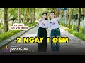 Lagu CỬ ĐIỆU MẪU | HAI NGÀY MỘT ĐÊM | DA LAB