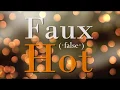 Faux Hot - TV Spot 2018