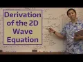 Derivation of the 2D Wave Equation