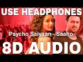 Download Lagu Psycho Saiyaan (8D Audio) || Saaho || Prabhas, Shraddha Kapoor || Sachet Tandon, Dhvani Bhanushali