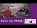 Building Web APIs Part 3