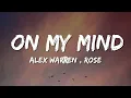 Alex Warren - On My Mind (Lyrics) ft. ROSÉ