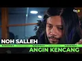 Download Lagu NOH SALLEH - ANGIN KENCANG [LIVE ACOUSTIC] | GENONTRACK