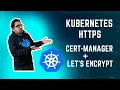 Kubernetes HTTPS with cert-manager and Let s Encrypt