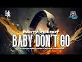 Download Lagu DJ BABY DONT GO BANTENGAN 