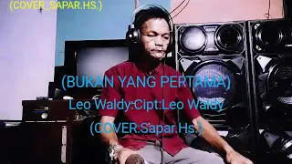  bukan yang pertama leo waldy cover sapar hs 
