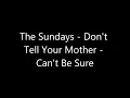 The Sundays - Don't Tell Your Mother - Can't Be Sure Single