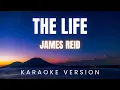 Lagu James Reid - The Life | KARAOKE