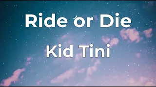 kid tini ride or die lyrics