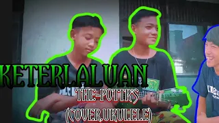 Download KETERLALUAN THE POTTER'S(COVER.MARKONI) MP3