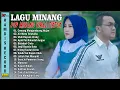 Download Lagu Lagu Minang Terbaru 2025 Terpopuler \u0026 Tiktok Saat Ini ~ Full Album Pop Minang Enak Didengar