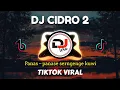 Download Lagu DJ CIDRO 2 SLOW FULL BASS REMIX