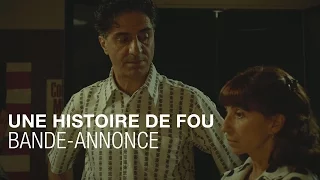 Une Histoire De Fou - Bande Annonce VF