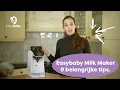 Download Lagu Easybaby MilkMaker - 9 belangrijke tips!