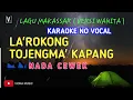 Download Lagu KARAOKE LAROKONG TOJENGMA KAPANG ( NADA CEWEK )- RIDWAN SAU