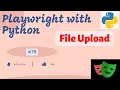 Playwright with Python Upload single file or multiple files using Playwright