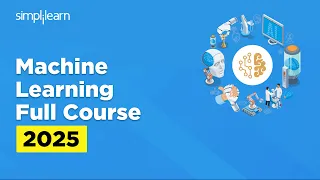 Machine Learning Full Course 2026 Machine Learning Tutorial For Beginners Simplilearn