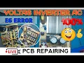 Voltas Inverter AC E6 Error 100 Fix Live PCB Repairing Step-by-Step Real Solution to Inverter AC E6
