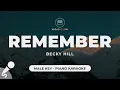 Remember - Becky Hill (Male Key - Piano Karaoke)