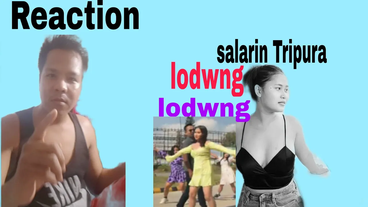 Lodwng lodwng kokborok video/The bukya reaction